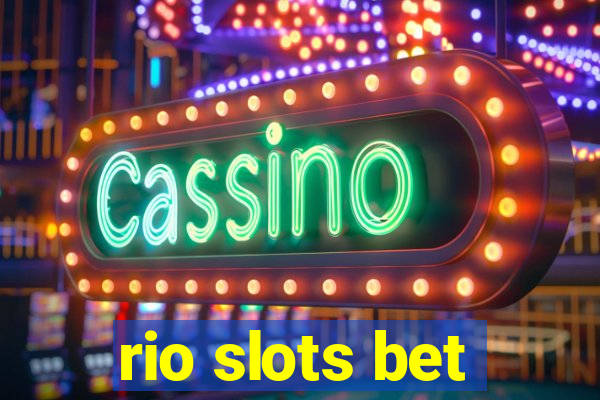 rio slots bet